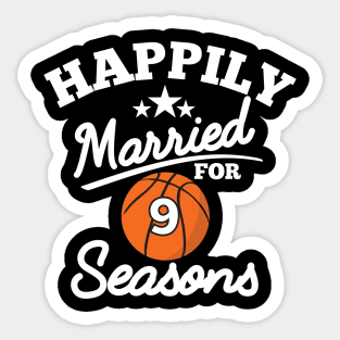 Happily married for 9 seasons Sticker